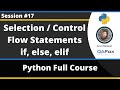 Selection/Decision Control Statements in Python - if, else, elif (Python Tutorial - Part 17)