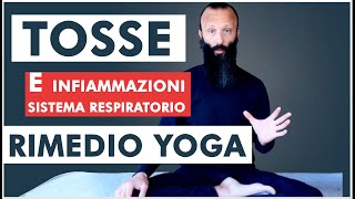 TOSSE e infiammazioni sistema respiratorio FACILE RIMEDIO YOGA