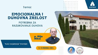 5. Emocionalna i duhovna zrelost - p. Mijo Nikić - Škola emocija u Gromljaku