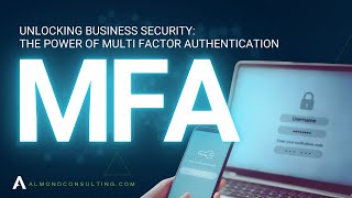 Why You Should Use Multi-Factor Authentication (MFA)