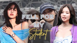 Fell For My Student/ Jenlisa oneshot