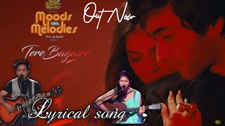 Lyrical song_Tere Bagair|Himesh Reshammiya|Pawandeep rajan|Arunita kanjilal_new song
