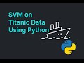Lecture 86: Machine Learning: Support Vector Machine: SVM on Titanic Dataset using Python