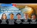 Climate Now Live | What's happening to the water cycle?