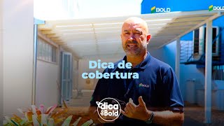 Dica da Bold - Cobertura com Policarbonato Alveolar Refletivo