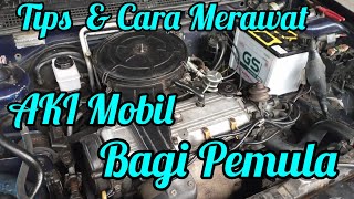 Tips  Sederhana Merawat Aki Mobil Bagi Pemula