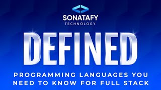 Programming Langauges You Need to Know for Full Stack | Sonatafy Defined