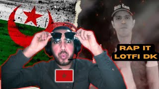 Rap It lotfi dk 🔥🇩🇿🔥 (Mroccan🇲🇦reaction)