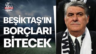 Serdal Adalı Müjdeleri Tek Tek Sıraladı... Beşiktaş'ın Borçları Bitecek l 2. Sergen Yalçın Dönemi...