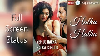 Ye Jo Halka Halka Suroor Hai | Full Screen Whatsapp Status | Unique Dreams