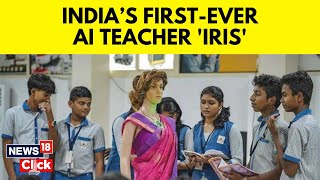 AI Teacher Kerala | Kerala Gets With India's First AI Teacher | Artificial Intelligence | N18V