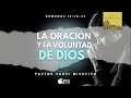 La oración y la voluntad de Dios | Romanos 15:30-33 | Ps. Sugel Michelén