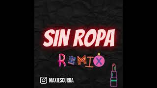 SIN ROPA (remix) - Lenny Tavarez -  Jay Wheeler  - MAXIDJ