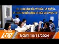 60 Giây Sáng - Ngày 10/11/2024 - HTV Tin Tức Mới Nhất 2024