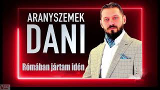 ARANYSZEMEK - RÓMÁBAN JÁRTAM IDÉN