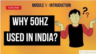 Module 1 - INTRODUCTION | Why 50Hz in India and 60Hz in USA | Frequency Concept | Explained |