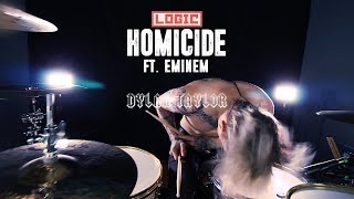 Logic - Homicide Ft Eminem ⎮ Dylan Taylor Drum Cover