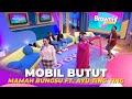 Mobil Butut | Mamah Bungsu Bandung Ft Ayu Ting Ting | BROWNIS (17/1/23)