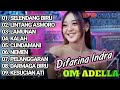 full album adella terbaru 2024 difarina indra trending lagu pilihan adella nonstop tanpa iklan