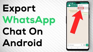 How to Export Chat on WhatsApp for Android