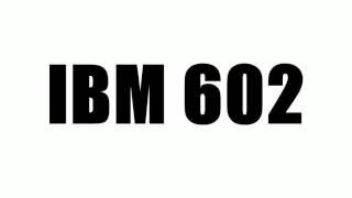 IBM 602