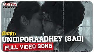 Undiporaadhey (Sad) Full Video Song || Hushaaru Songs || Sree Harsha Konuganti || Sid Sriram