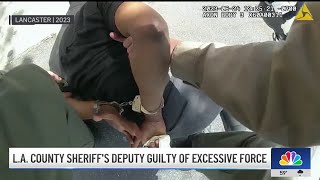 LA County Sheriff's deputy guilty of excessive force