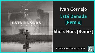 Ivan Cornejo - Está Dañada [Remix] Lyrics English Translation - ft Jhayco - Spanish and English
