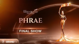 MISS GRAND PHRAE 2025  | FINAL SHOW