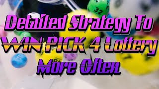 My Detailed Strategy To Improve Odds To Win Pick 4 Straights More Often