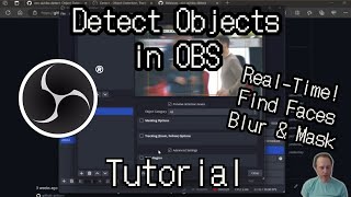 Detect Objects \u0026 Faces Fast on OBS - Blur, Real-Time FREE Plugin [Tutorial]