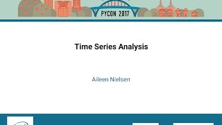 Aileen Nielsen - Time Series Analysis - PyCon 2017