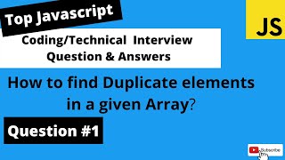 How To find duplicate elements in array in javascript|Javascript Coding Interview Question #1