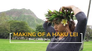 Making of a Haku Lei - Maniology Original Content