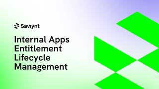 v25.Brisbane GA | Internal Apps Entitlement Lifecycle Management