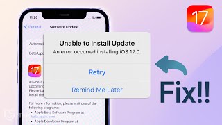 Unable to Install Update iOS 17? Here is the Fix - (iOS 17.5)