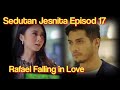 SEDUTAN JESNITA EPISOD 17 | RAFAEL FALLING IN LOVE PADA JESNITA