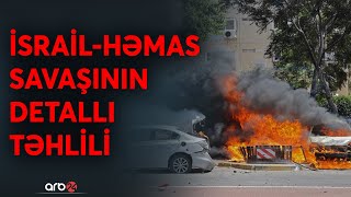 TƏHLİL - İsrail-Həmas savaşının XƏRİTƏ ÜZƏRİNDƏ GENİŞ İZAHI - DETALLAR