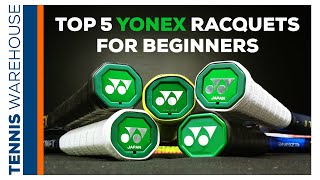 5 Best Yonex Tennis Racquets for Beginners