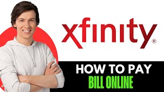 How To Pay Xfinity Bill Online (2025)