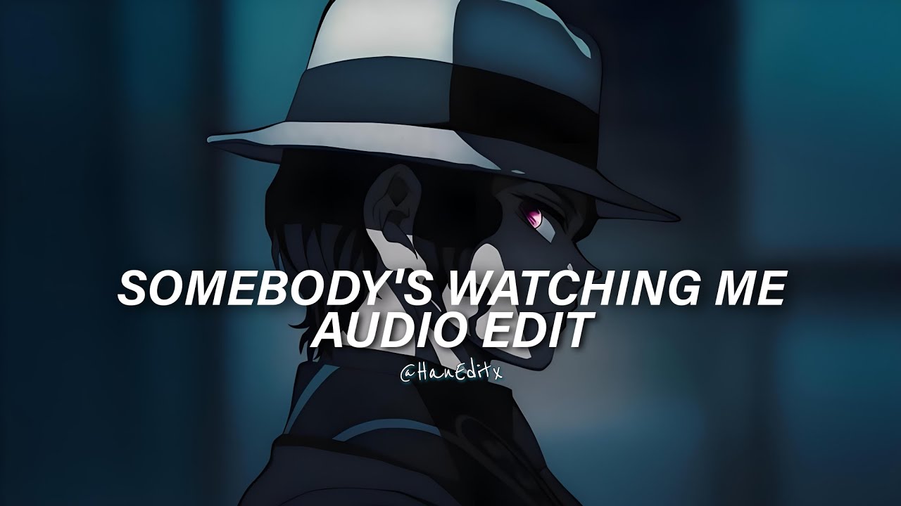 Somebody's Watching Me - Rockwell [Edit Audio] (I Always Feel Like ...