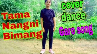 Tama Nangni Bimang Daknangake || Cover Dance || GaroSong || Terisha Marak