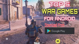 Top 5 War Games For Android | BD ANDROID GAMING |