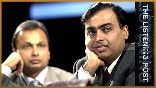 🇮🇳 Indian media and the Ambani brothers | The Listening Post (Feature)