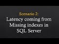 Session 2: Troubleshoot latency coming from missing indexes in SQL Server