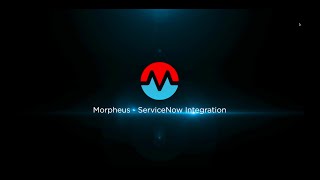 Morpheus - ServiceNow Integration.  Learn how it works.