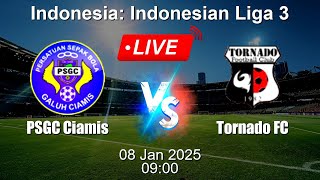 🔴 LIVE: PSGC Ciamis vs Tornado FC - Football Live Score - Indonesian Liga 3