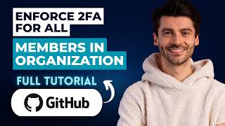 How to Enforce 2FA for All Members in a GitHub Organization [2026 Full Guide]
