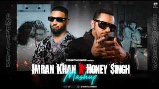 Amplifier X Brown Rang | Imran khan x Honey singh | Mashup | Songs Mashup