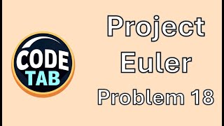 Project Euler #18 - Maximum Path Sum | Solving with Python